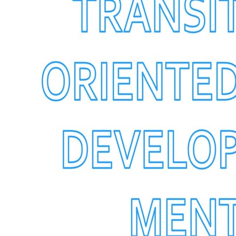 Transit Oriented Development