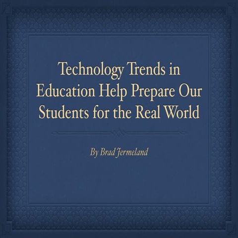 Brad Jermeland: Technology and Education