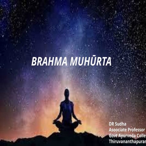 Brahma_Muhurta_Presentation  Ayurvedic Perspective