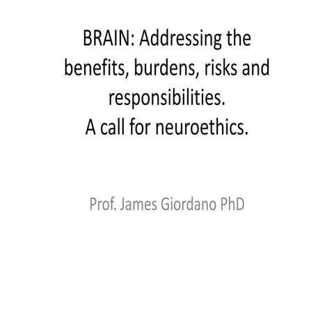 BRAIN: Addressing the benefits, burdens, risks and responsibilities.  A call ...
