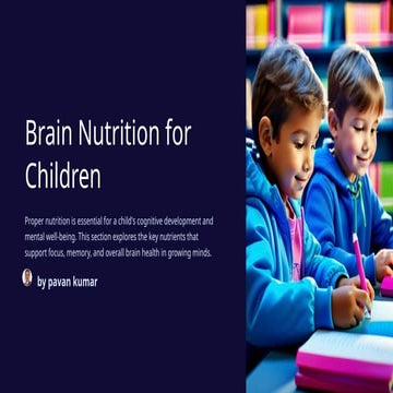 Brain-Nutrition-for-Children andits impact.pptx