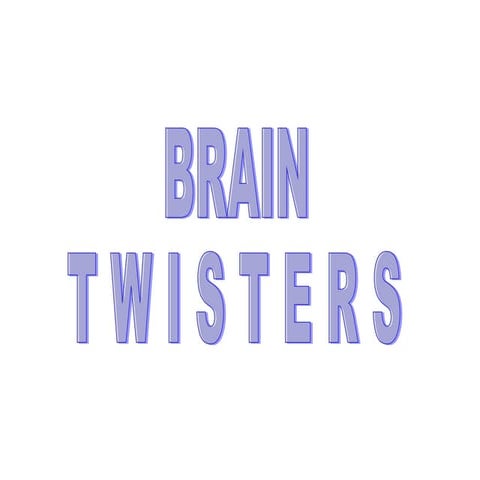Brain Twisters