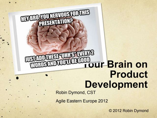 Robin Dymond: "Your Brain and Better Product Development"
