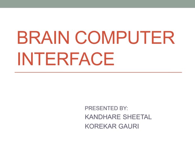Brain computer interface (BCI)