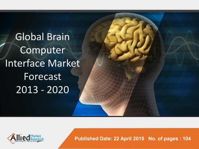 Global Brain Computer Interface Market - Size, Share, Global Trends, Analysis...