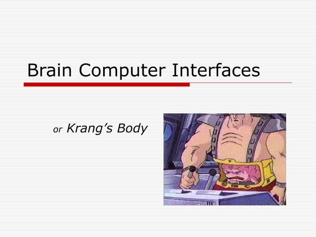 Brain computer interfaces