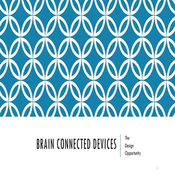 Brain Connected Devices -  The Design Opportunity