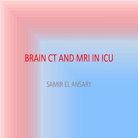 Brain ct and mri in icu