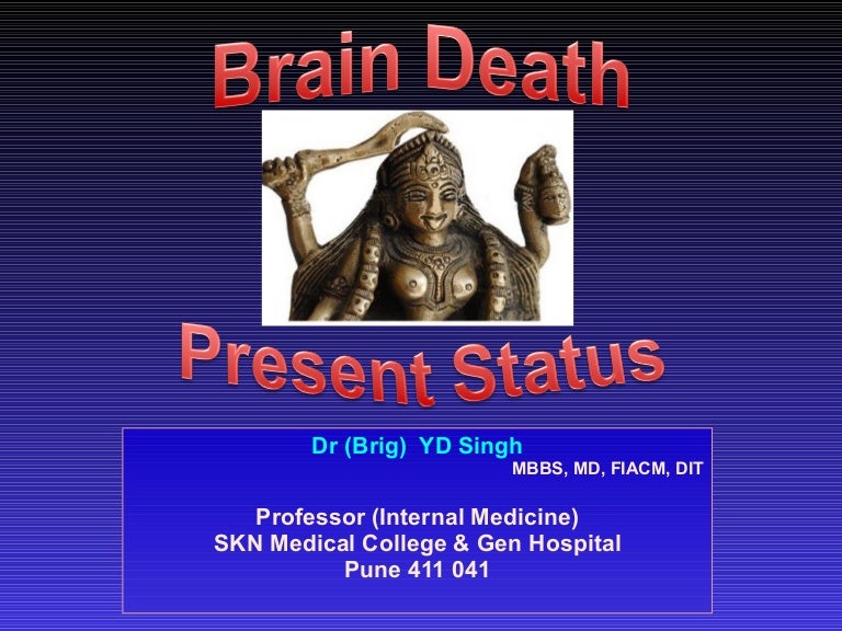 Brain death Present status YDS