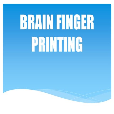 Brain finger printing