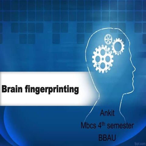 Brain fingerprinting by ankit 2017............