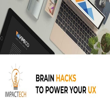 Brain Hacks to Power Your UX 