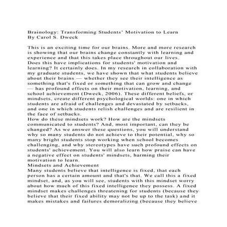 Brainology Transforming Students’ Motivation to LearnBy Carol S.docx