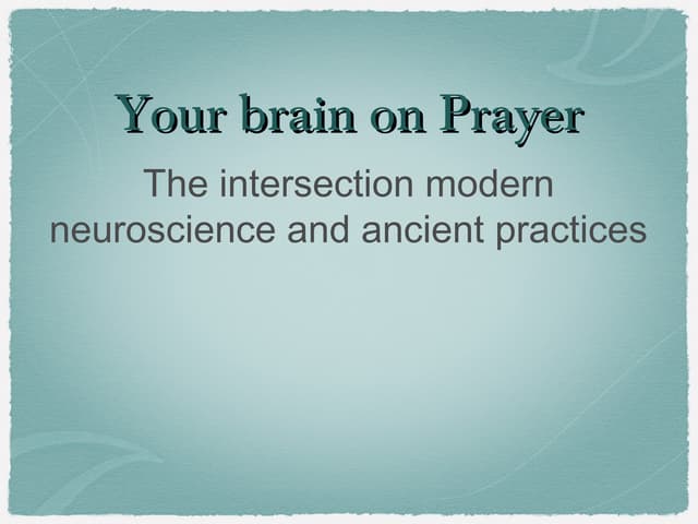 Your Brain on prayer 4 week course: Week  1