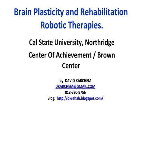 Brain plasticity and rehabilitation  robotic therapies