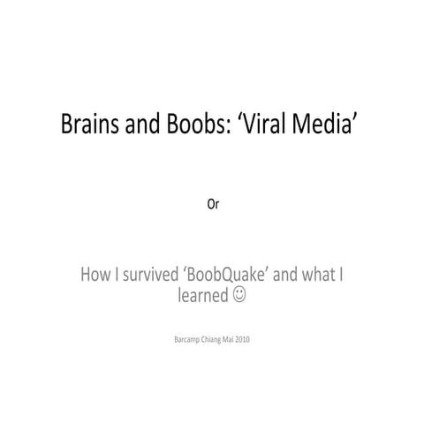 Brains and Boobs: Viral Activism (BarCamp Chiang Mai 2010)