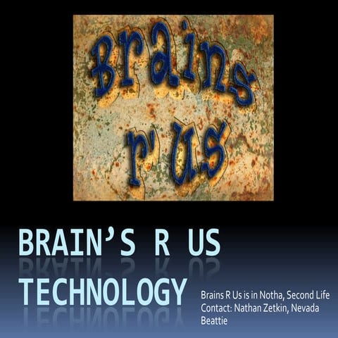 Brains R Us Technology