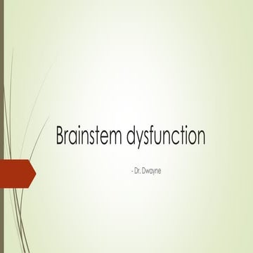 Brainstem dysfunction - dwayne | PPTX