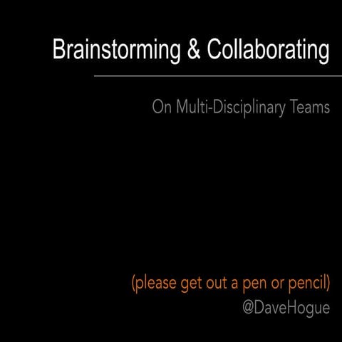 Brainstorming & Collaboration on Multi-Disciplinary Teams