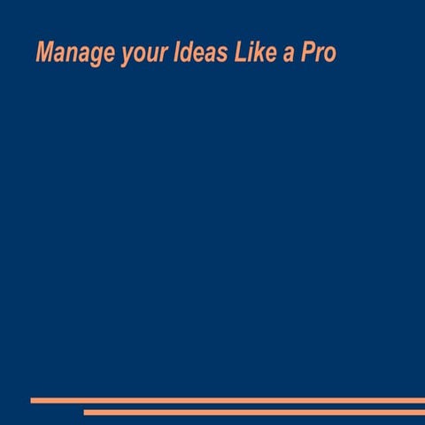Brainstorming: Manage your ideas like a pro