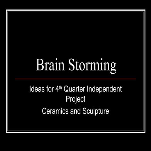 Brain storming 4th quarter