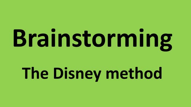 Brainstorming - the disney method