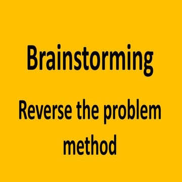 Brainstorming - Reverse the problem method | PDF