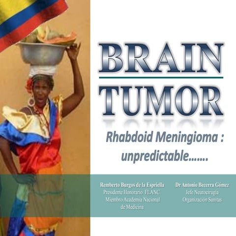 Brain tumor, post rhabdoid meningioma surgery