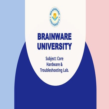 Brainware university Core Hardware and Troubleshooting
