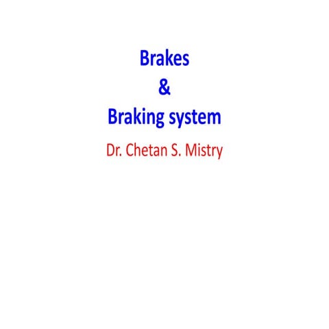Brakes and Braking system
