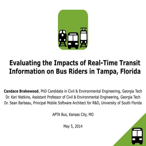 APTA 2014 - Evaluating the Impacts of Real-Time Transit Information on Bus Ri...