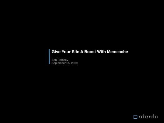 Give Your Site a Boost with Memcache