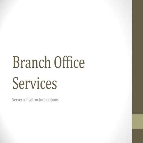 Branch Office Server Options