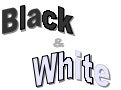 Black and White - Branco e Preto