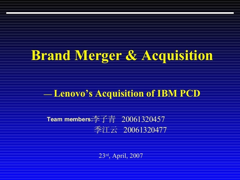 Brand Merger & Acquisition Lenovo Acquisiion Of Ibm Pc(Final Version)
