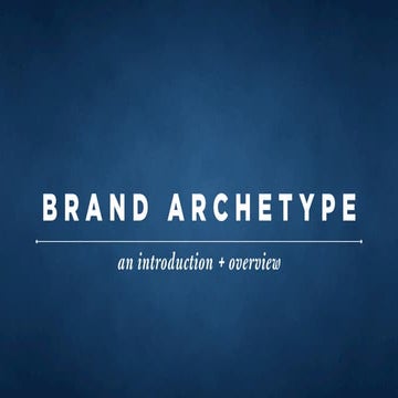 Brand Archetype | An Introduction + Overview
