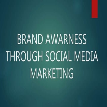 Brand awareness through social media marketing