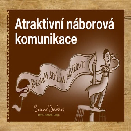 Atraktivní náborová komunikace / jak získat ty nejtalentovanější uchazeče