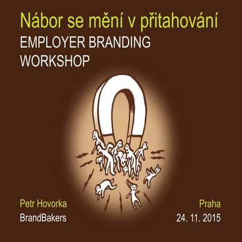Petr Hovorka / BrandBakers - Employer Branding Workshop