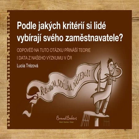 BrandBakers - Podle čeho si lidé vybírají zaměstnavatele?