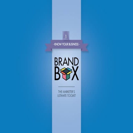 Brand Box 1 - Know Your Business - The Marketer's Ultimate Toolkit
