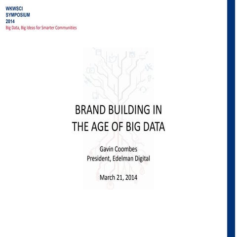 Brand Building in the Age of Big Data by Mr. Gavin Coombes