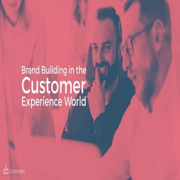 Brand Building in the Customer Experience world!