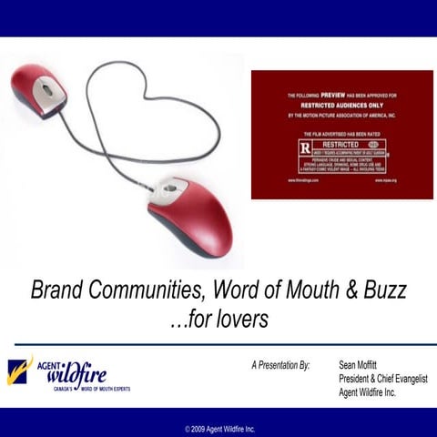 Brand Community , Word of Mouth and Buzz .... for Lovers