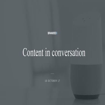 Content in conversation - Content Marketing Association - CMA Digital Breakfast - 10th October 2017