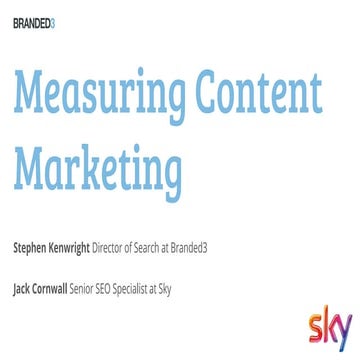 Measuring Content Marketing - Branded3 & Sky at #FigDigConf