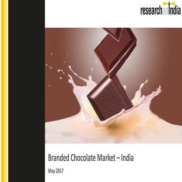 Branded chocolate market in india 2017 - Research on India