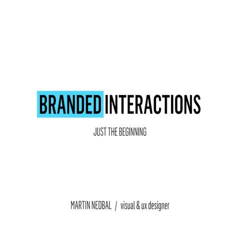 Branded Interactions - Martin Nedbal