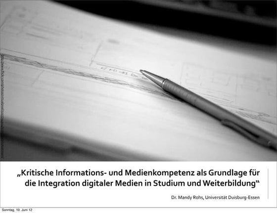 Kritische Informations- und Medienkompetenz als Grundlage für die Integration...