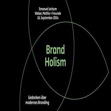 Brand Holism Lecture bei Weber, Mathis + Freunde
